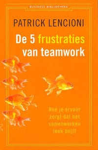 De vijf frustraties van teamwork